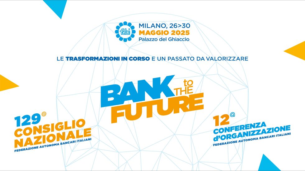 Milano 26-30 maggio 2025 Palazzo del Ghiaccio. 129° Consiglio Nazionale FABI e 12a Conferenza d'organizzazione FABI